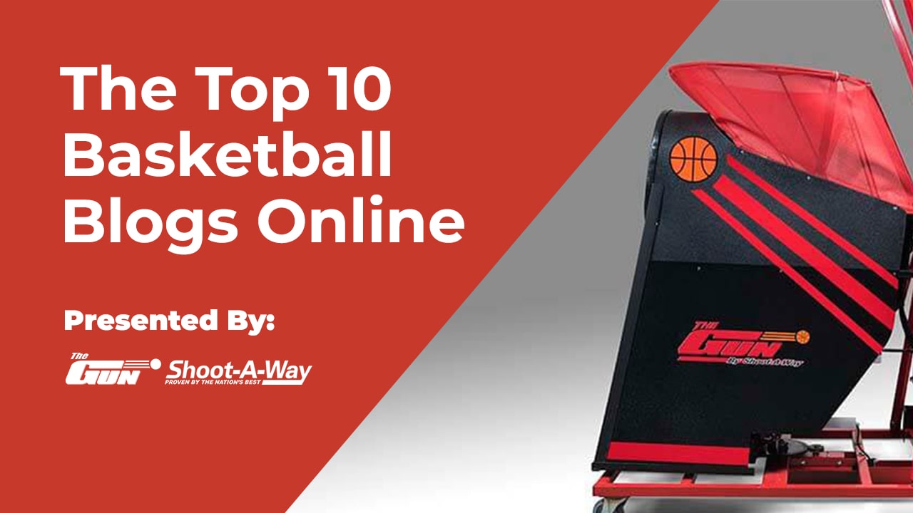 The Top 10 Basketball Blogs Online The Gun by Shoot-A-Way